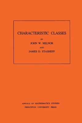 Characteristic Classes. (AM-76), Volume 76 book