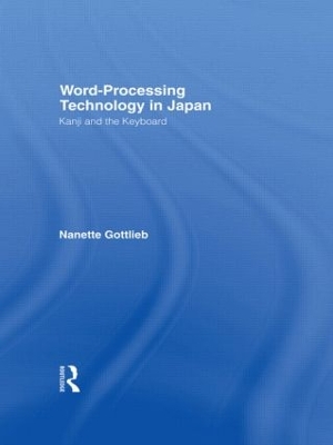 Word-Processing Technology in Japan by Nanette Gottlieb