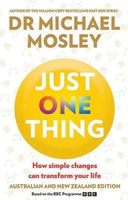 Just One Thing: How simple changes can transform your life book