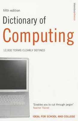 Dictionary of Computing: Over 10,000 Terms Clearly Defined book
