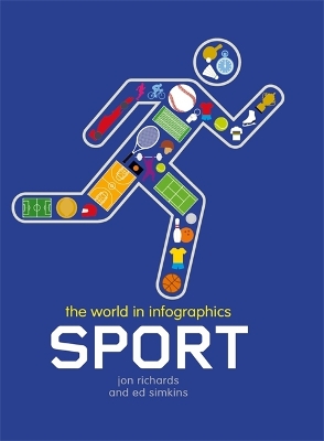 The World in Infographics: Sport by Jon Richards