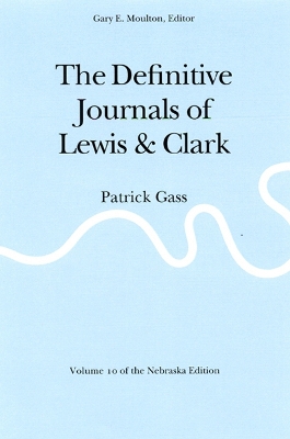 The Definitive Journals of Lewis and Clark, Vol 10 by Meriwether Lewis