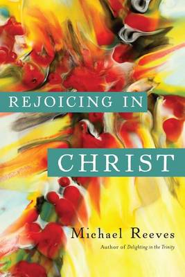 Rejoicing in Christ book