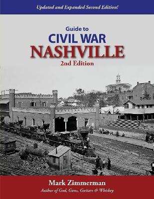 Guide to Civil War Nashville (2nd Edition) book