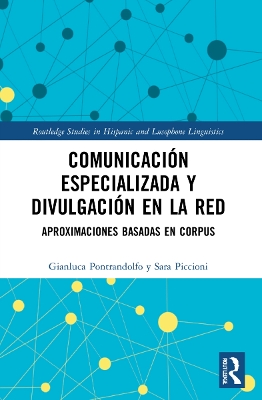 Comunicación especializada y divulgación en la red: aproximaciones basadas en corpus by Gianluca Pontrandolfo