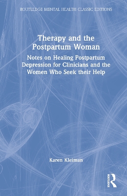 Therapy and the Postpartum Woman: Notes on Healing Postpartum Depression for Clinicians and the Women Who Seek their Help book