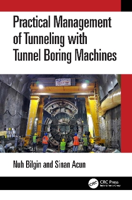 Practical Management of Tunneling with Tunnel Boring Machines book