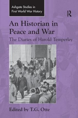 An Historian in Peace and War by T.G. Otte