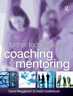 Further Techniques for Coaching and Mentoring by David Megginson
