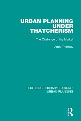 Urban Planning Under Thatcherism book