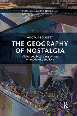 The Geography of Nostalgia by Alastair Bonnett