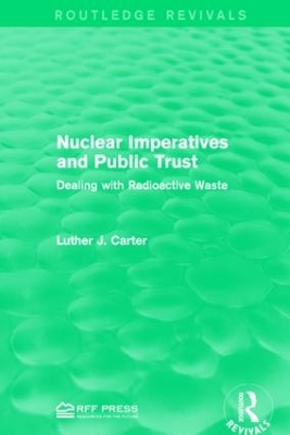 Nuclear Imperatives and Public Trust by Luther J. Carter