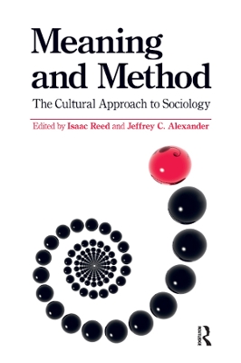 Meaning and Method: The Cultural Approach to Sociology by Isaac Reed