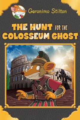 Geronimo Stilton SE: Hunt for the Colosseum Ghost book
