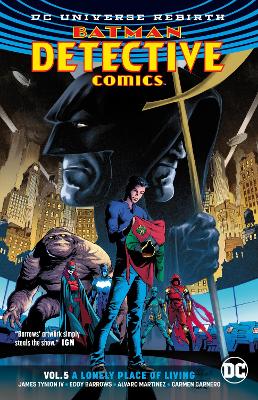 Detective Comics Vol. 5 A Lonely Place of Living (Rebirth) book