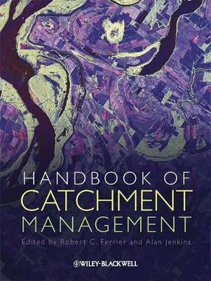 Handbook of Catchment Management by Robert C. Ferrier