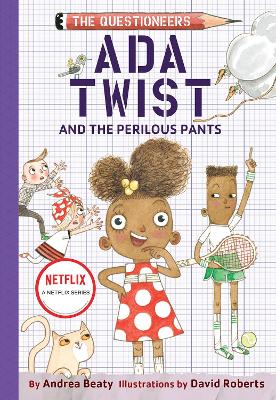 Ada Twist and the Perilous Pants: The Questioneers Book #2 book
