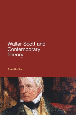 Walter Scott and Contemporary Theory by Dr Evan Gottlieb