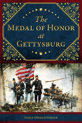 The Medal of Honor at Gettysburg book