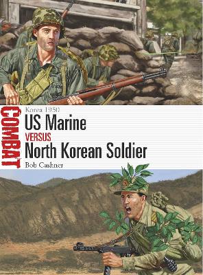 US Marine vs North Korean Soldier: Korea 1950 book