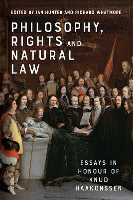 Philosophy, Rights and Natural Law: Essays in Honour of Knud Haakonssen book