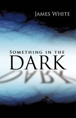 Something in the Dark book