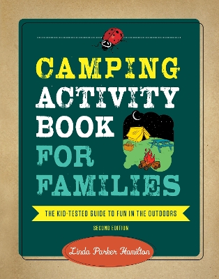 Camping Activity Book for Families: The Kid-Tested Guide to Fun in the Outdoors book