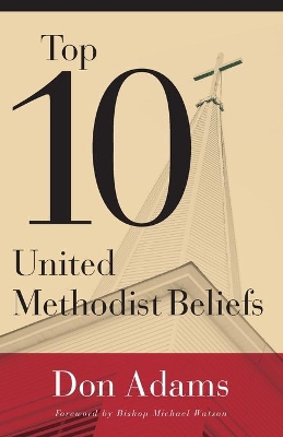 Top 10 United Methodist Beliefs book