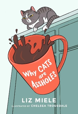 Why Cats are Assholes book