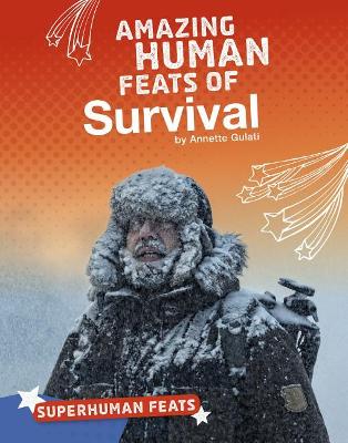 Amazing Human Feats of Survival book
