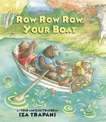Row, Row, Row Your Boat by Iza Trapani