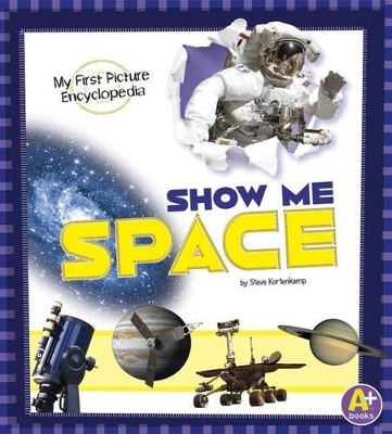 Show Me Space: My First Picture Encyclopedia book