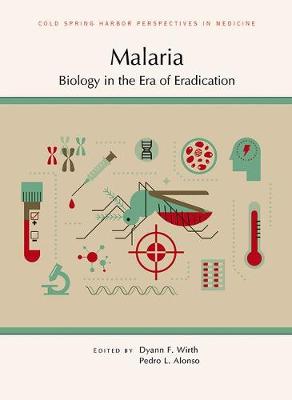 Malaria: Biology in the Era of Eradication book