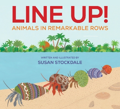 Line Up!: Animals in Remarkable Rows book