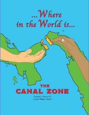 Where in the World is The Canal Zone book