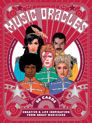 Music Oracles: Creative and Life Inspiration from 50 Musical Icons book