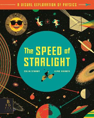 The Speed of Starlight: How Physics, Light and Sound Work book