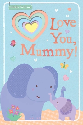 Love You, Mummy! book