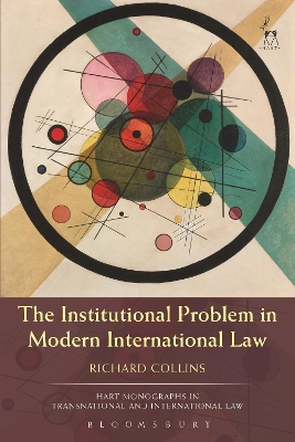 Institutional Problem in Modern International Law by Dr Richard Collins