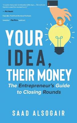 Your Idea, Their Money book