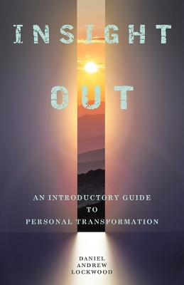 Insight Out: An Introductory Guide to Personal Transformation book