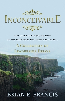 Inconceivable: And Other Movie Quotes That Do Not Mean What You Think They Mean book