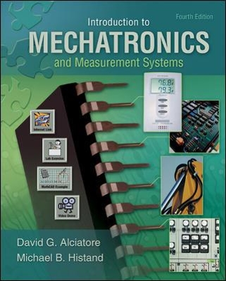 Introduction to Mechatronics and Measurement Systems by David Alciatore