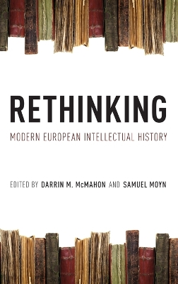 Rethinking Modern European Intellectual History by Darrin M. McMahon