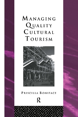 Managing Quality Cultural Tourism by Center for Travel and Tourism Priscilla Boniface