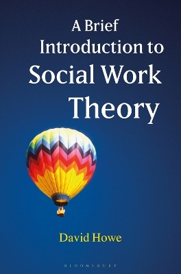 A A Brief Introduction to Social Work Theory by David Howe