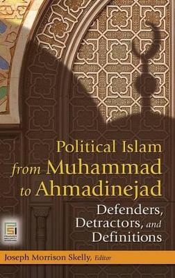 Political Islam from Muhammad to Ahmadinejad book