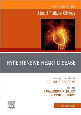 Hypertensive Heart Disease, An Issue of Heart Failure Clinics: Volume 15-4 book