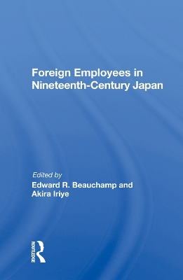 Foreign Employees In Nineteenth Century Japan book