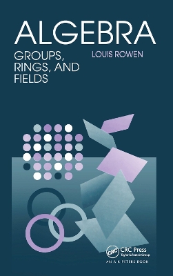 Algebra: Groups, Rings, and Fields book